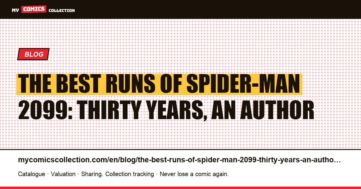 The best runs of Spider-Man 2099: thirty years, an author — article illustration