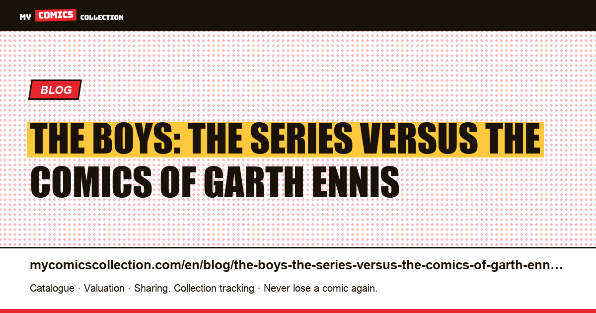 The Boys: the series versus the comics of Garth Ennis — article illustration