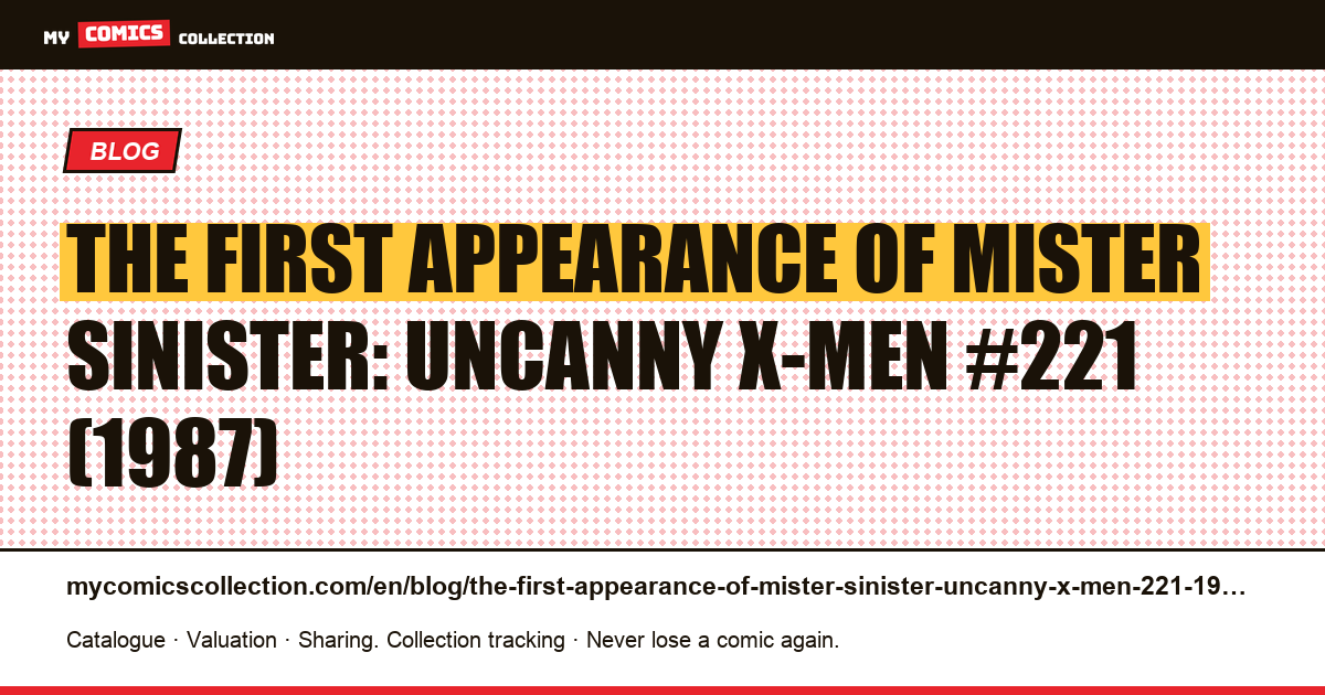 The first appearance of Mister Sinister: Uncanny X-Men #221 (1987) — article illustration