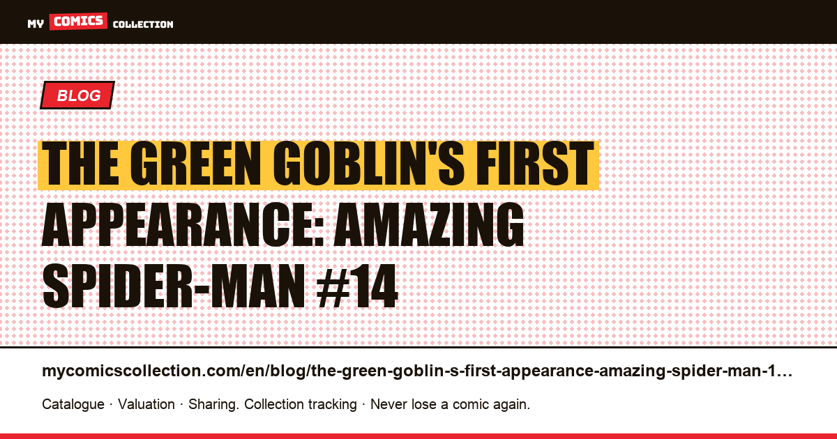The Green Goblin's First Appearance: Amazing Spider-Man #14 — article illustration
