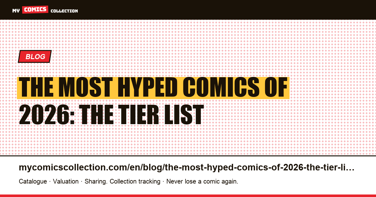 The most hyped comics of 2026: the tier list — article illustration
