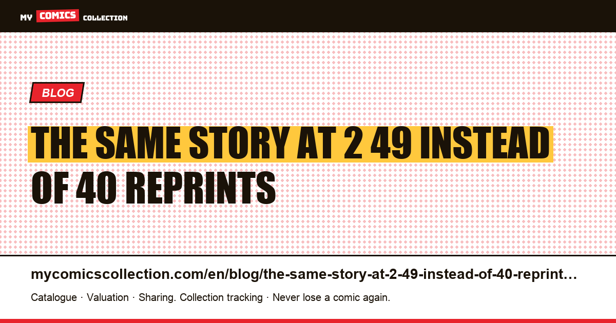 The same story at $2.49 instead of $40: reprints — article illustration