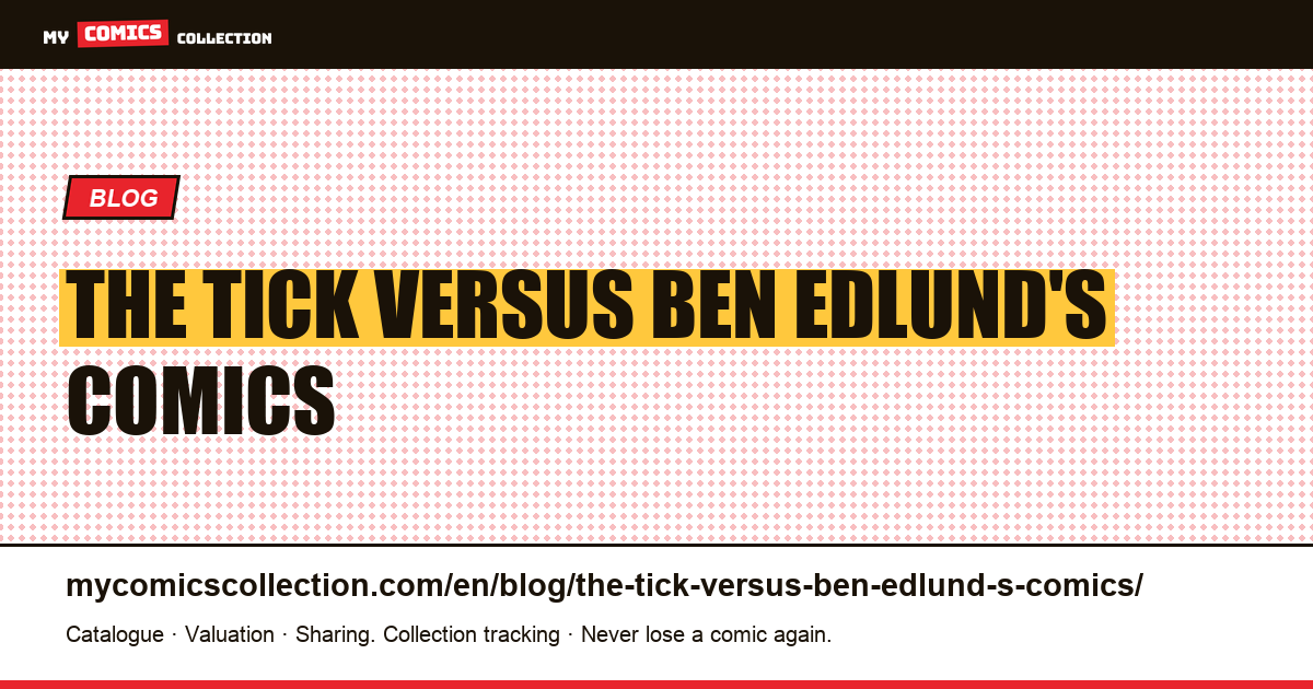The Tick versus Ben Edlund's comics — article illustration