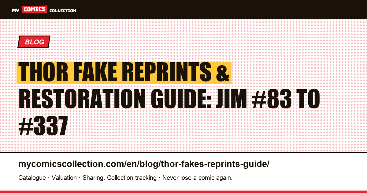 Thor Key Issues: How to Detect Fakes, Reprints and Undeclared Restorations — article illustration