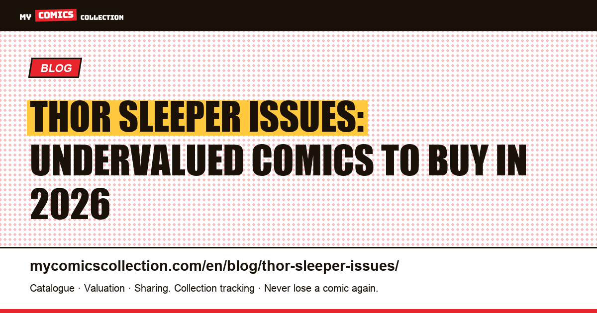 Thor Sleeper Issues: The Most Undervalued Comics to Buy in 2026 — article illustration