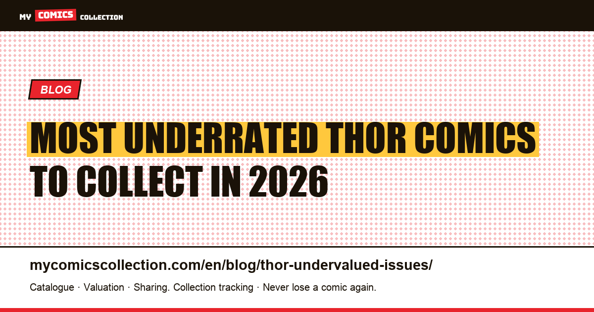 The Most Underrated Thor Issues Worth Collecting in 2026 — article illustration