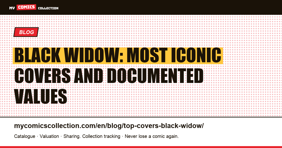 The Most Iconic Black Widow Covers and Their Values — article illustration