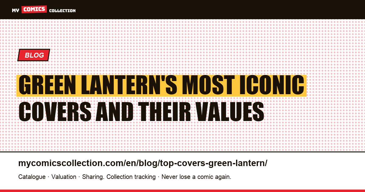 The most iconic Green Lantern covers — collector's guide — article illustration
