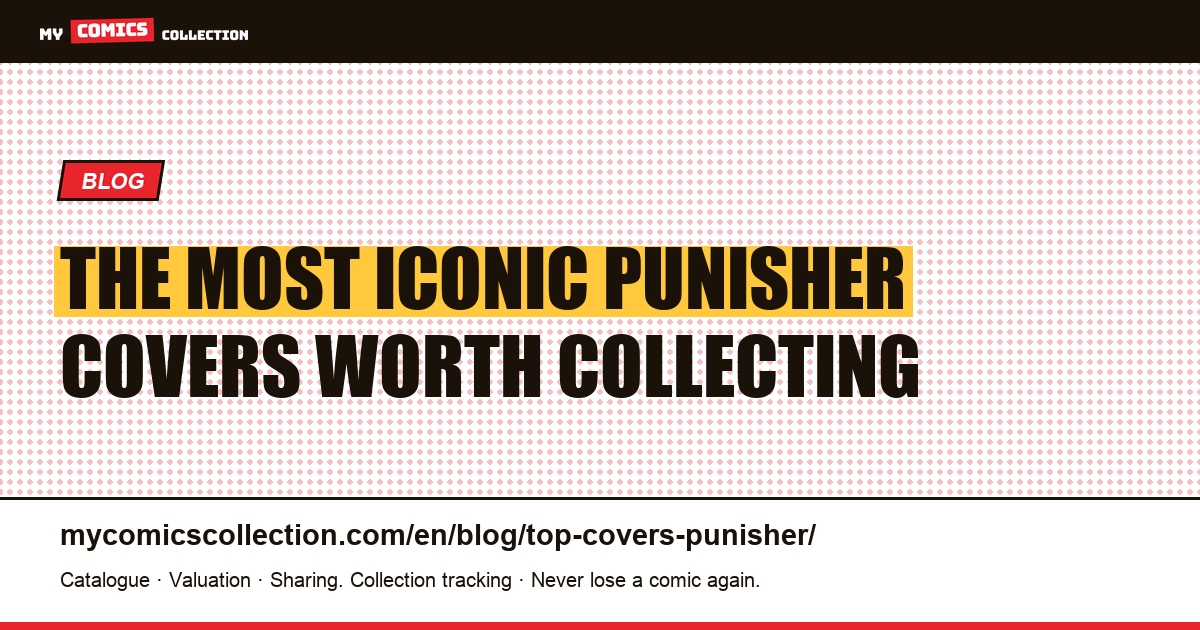 The Most Iconic and Collected Punisher Covers — article illustration