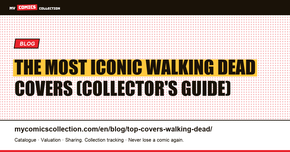The most iconic Walking Dead covers — article illustration