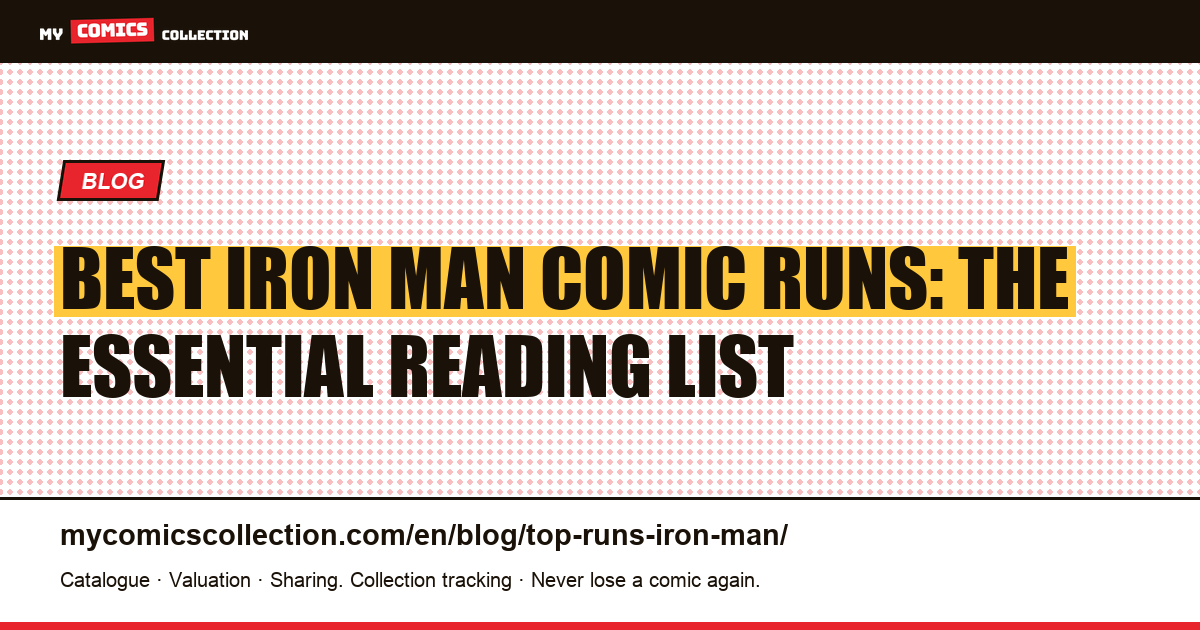 Best Iron Man Comic Runs: The Essential Reading List for Collectors — article illustration