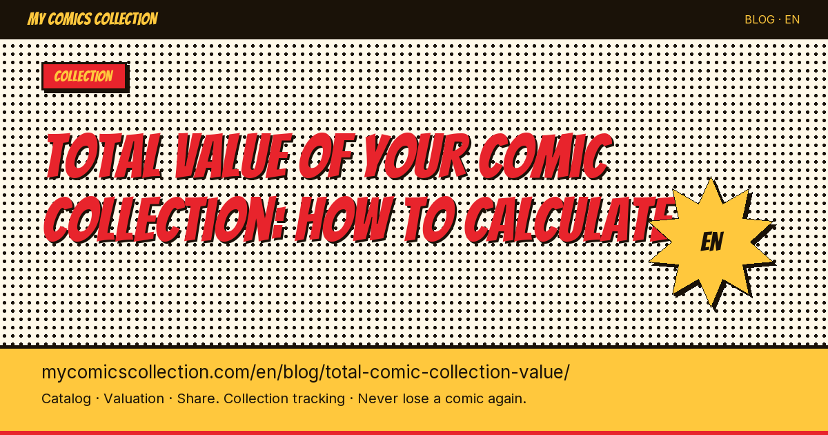 The total value of your comic collection: how to calculate it — article illustration