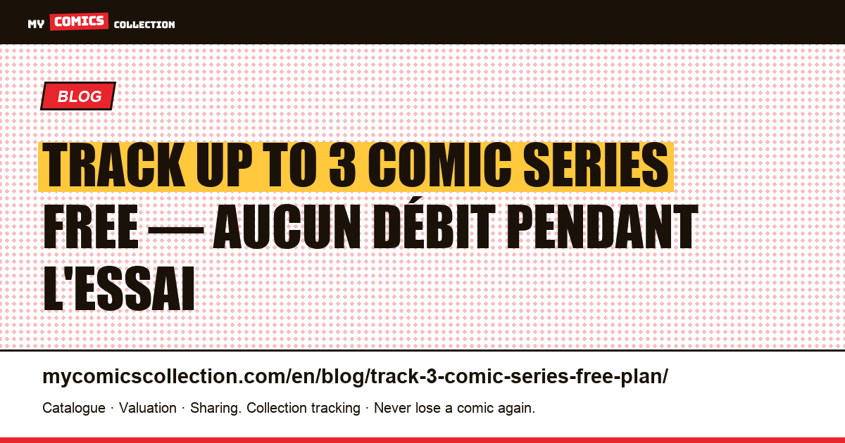 How to Track 3 Comic Series for Free on My Comics Collection — article illustration