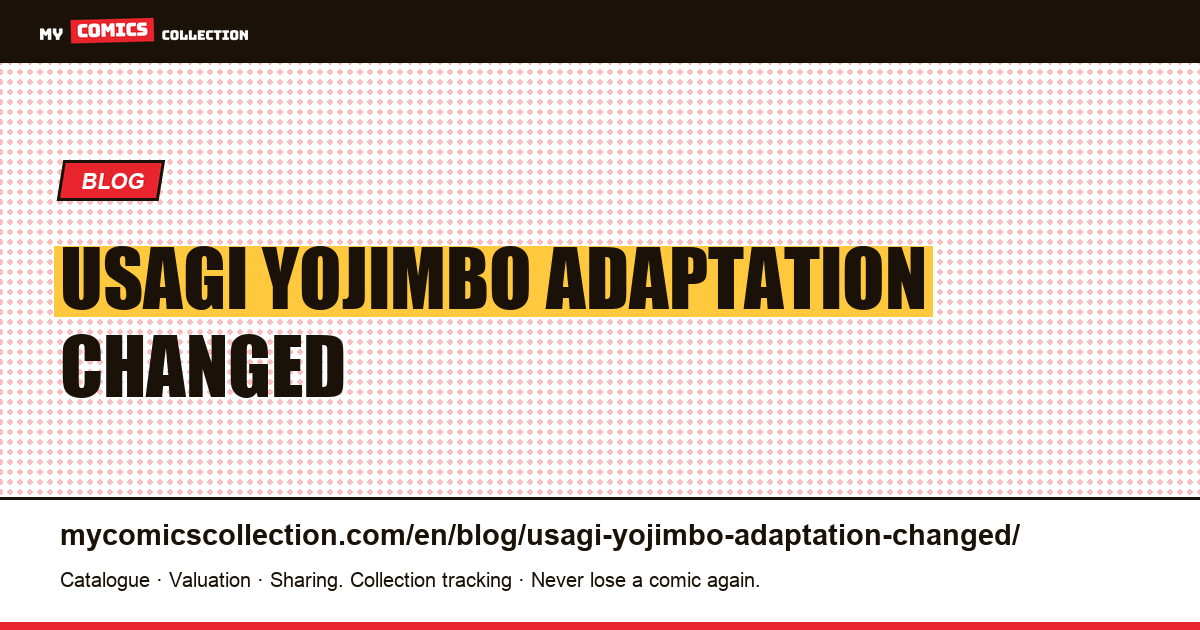 Usagi Yojimbo adaptation changed announcements, not prices — article illustration