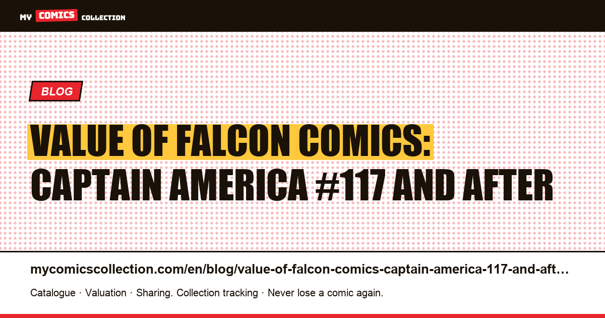 Value of Falcon comics: Captain America #117 and after — article illustration