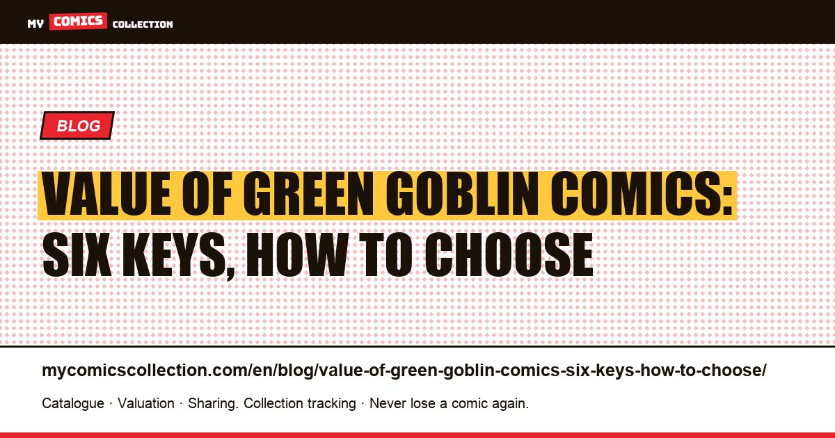 Value of Green Goblin comics: six keys, how to choose — article illustration