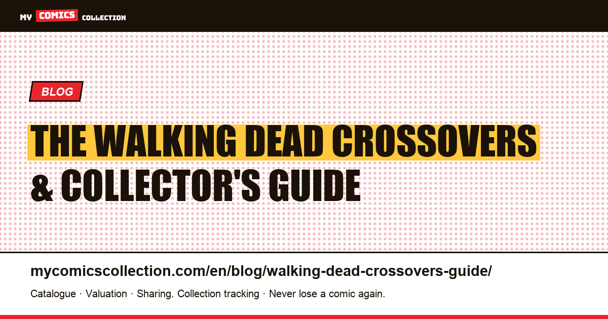 The Walking Dead Crossovers, Key Issues & Collector's Guide — article illustration