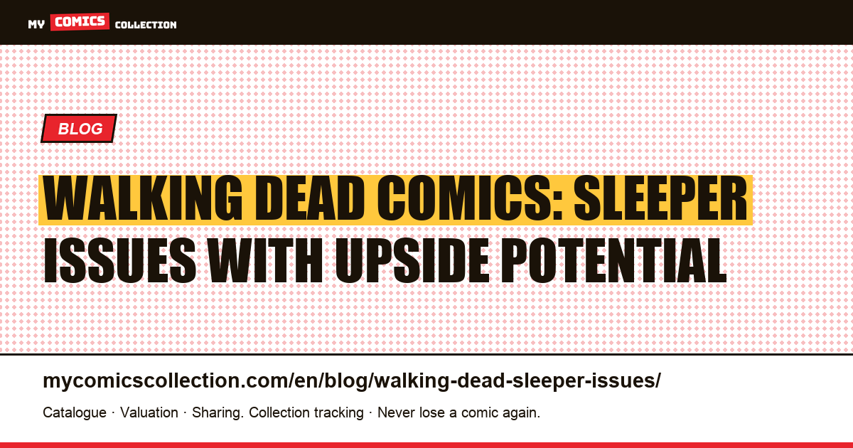 Walking Dead: the key sleeper issues worth watching — article illustration