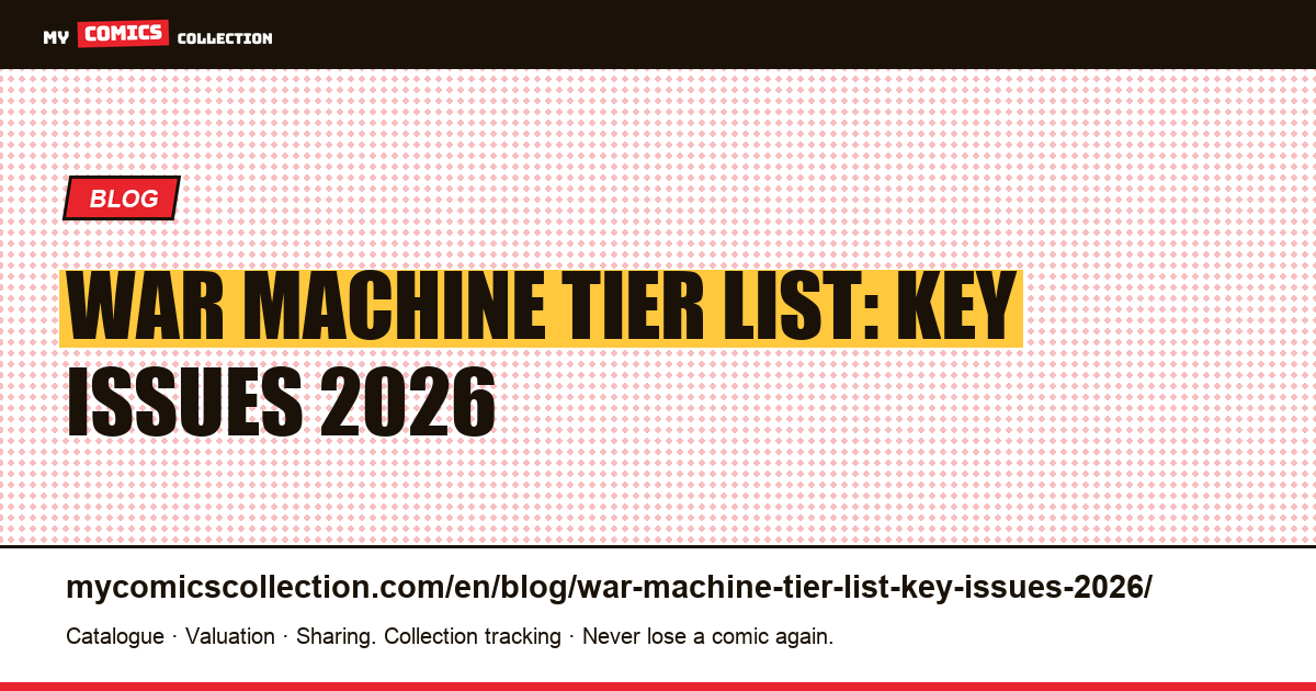 War Machine tier list: key issues 2026 — article illustration