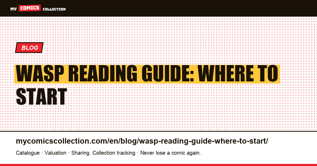Wasp reading guide: where to start — article illustration