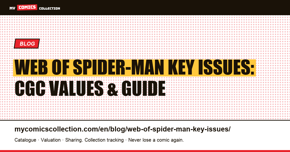 Web of Spider-Man Key Issues (1985–1995): Complete Collector's Guide with CGC Prices — article illustration