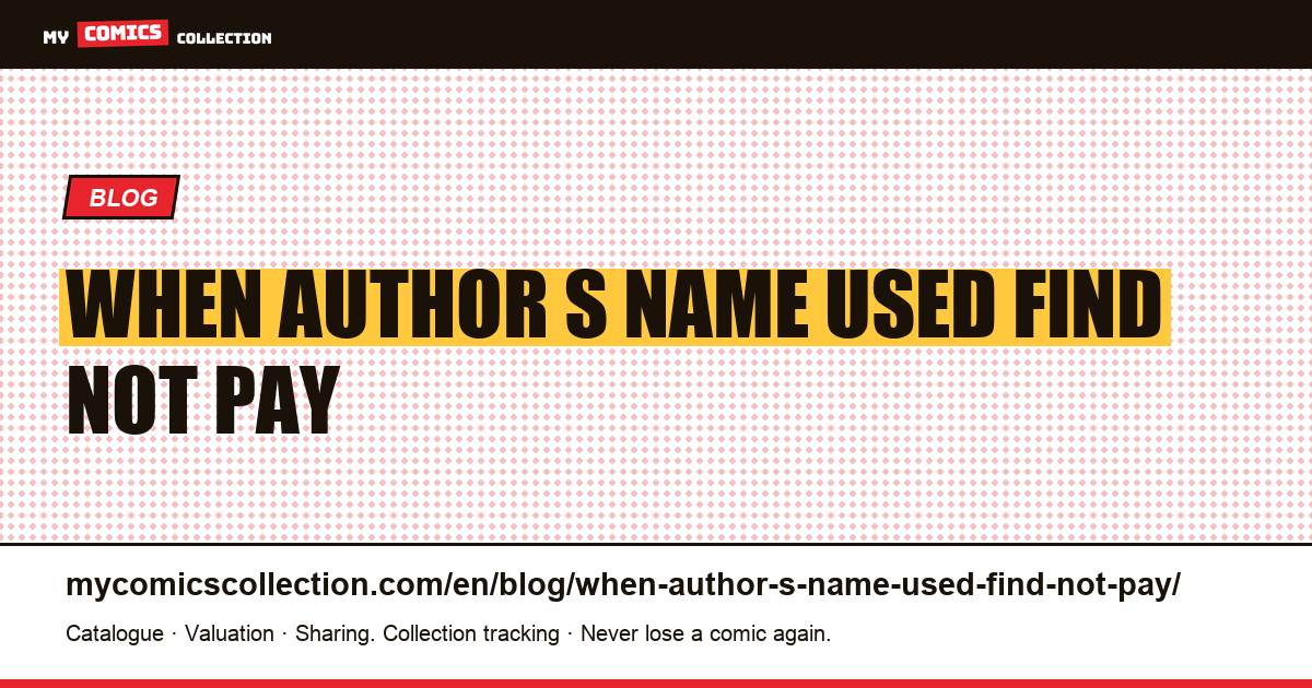When the author's name is used to find, not to pay — article illustration