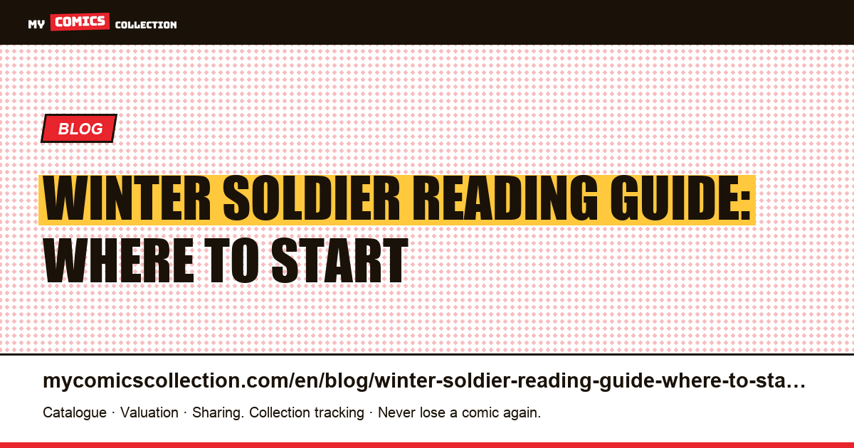 Winter Soldier Reading Guide: Where to Start — article illustration