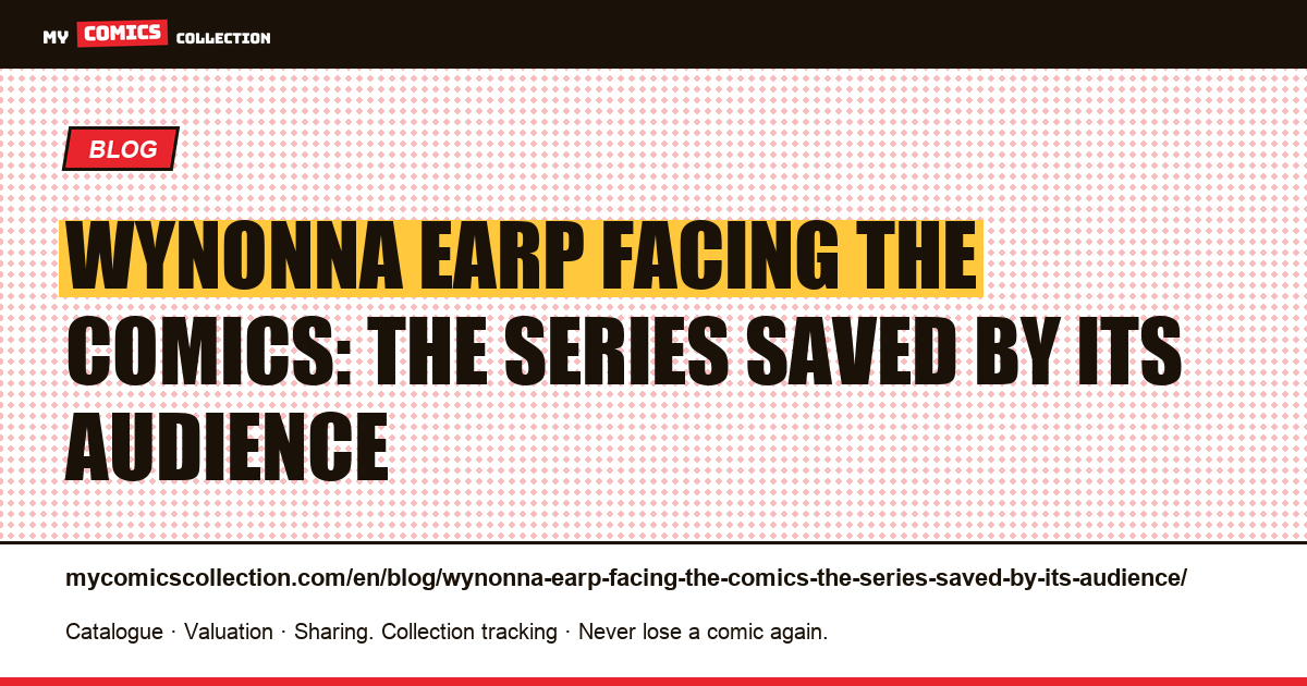 Wynonna Earp facing the comics: the series saved by its audience — article illustration
