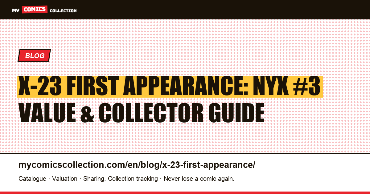 X-23 First Appearance in NYX #3: Price History, CGC Values & Buying Guide — article illustration