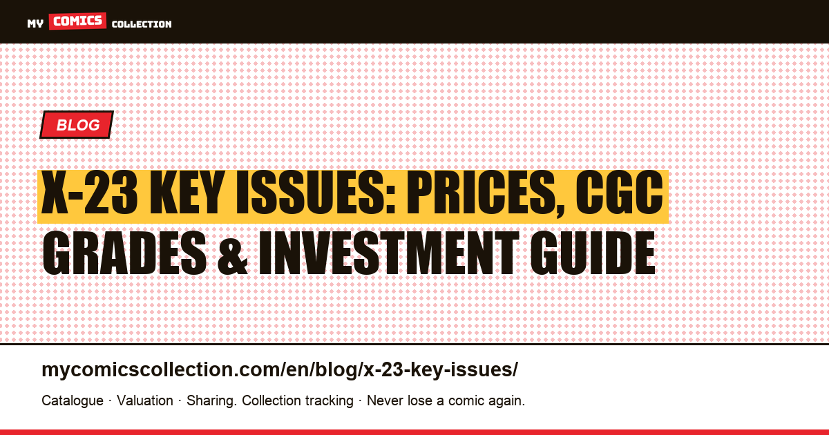 X-23 Key Issues: Complete Price & Investment Guide (NYX #3 to All-New Wolverine) — article illustration