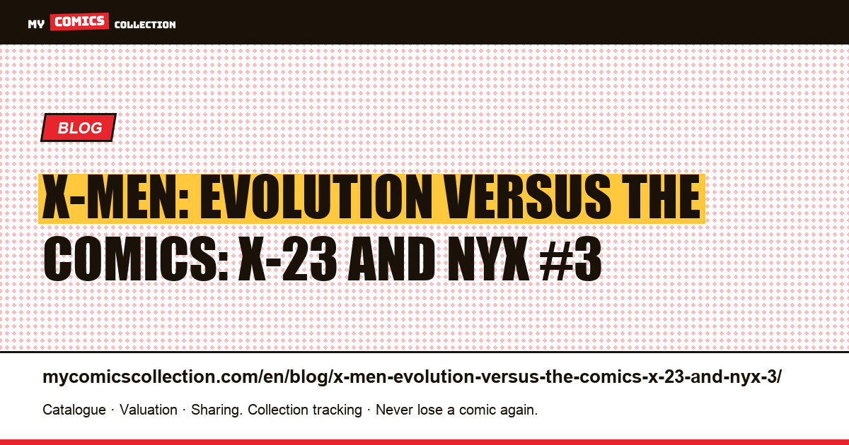X-Men: Evolution versus the comics: X-23 and NYX #3 — article illustration