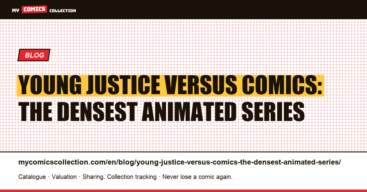 Young Justice versus comics: the densest animated series — article illustration