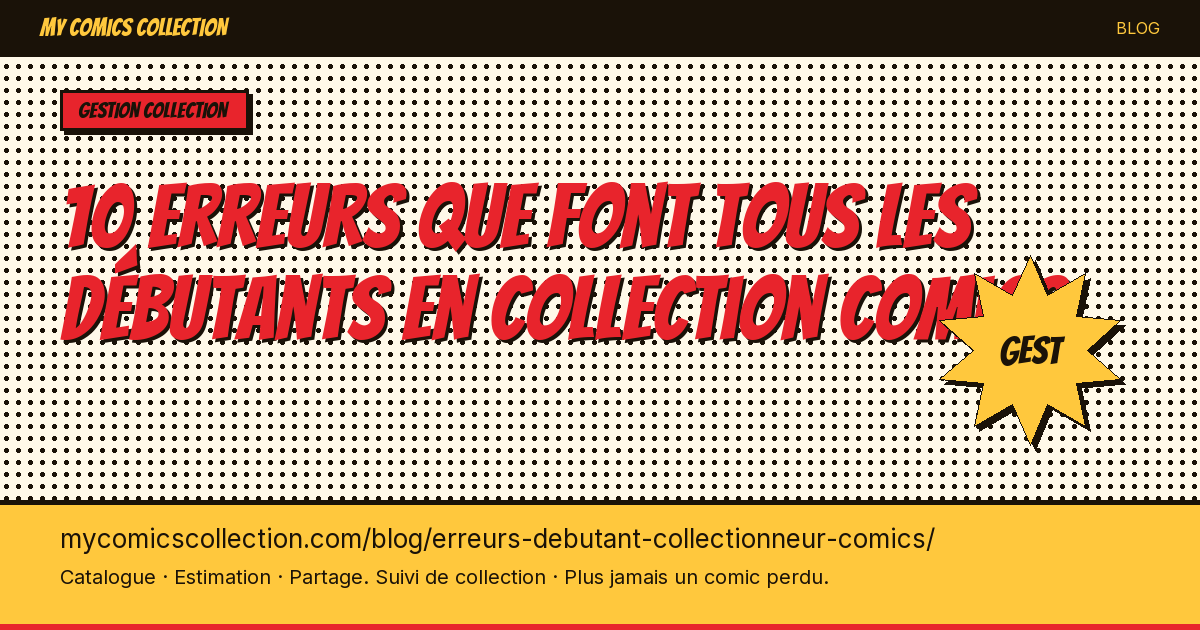 10 erreurs que font tous les débutants en collection comics — illustration article