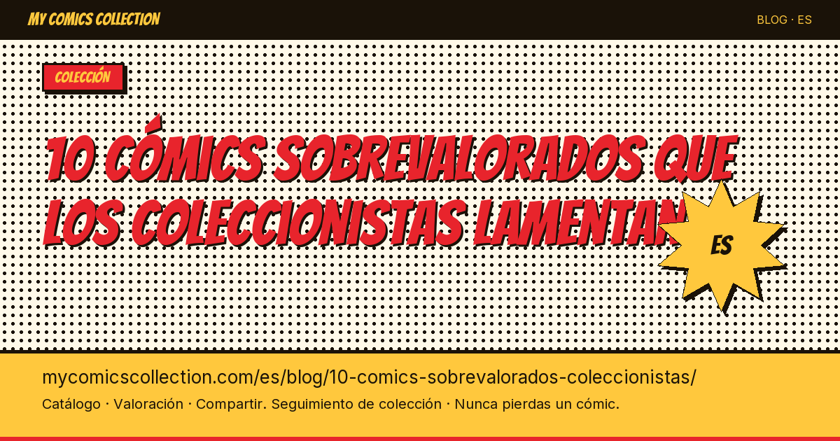 10 cómics sobrevalorados que los coleccionistas se arrepienten de haber comprado — ilustración del artículo