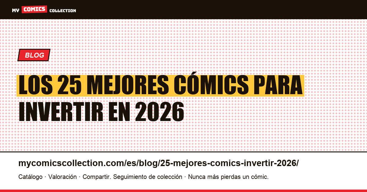 Los 25 mejores cómics para invertir en 2026 — ilustración del artículo