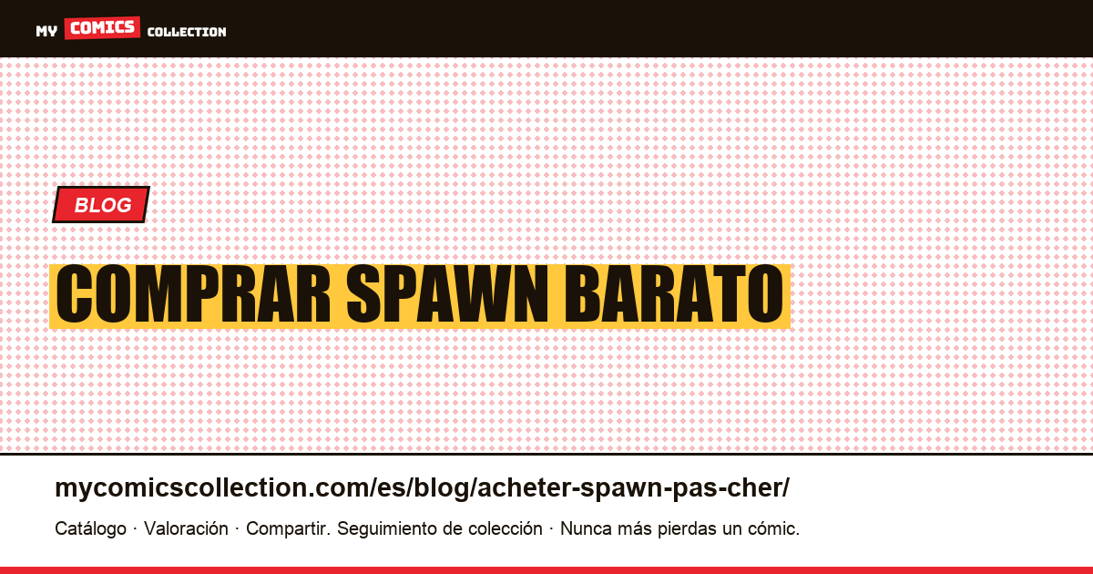 Comprar Spawn barato — ilustración del artículo