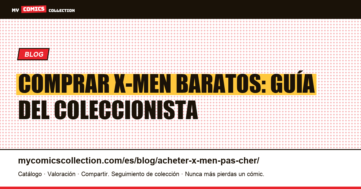 Comprar X-Men baratos: guía para coleccionistas — ilustración del artículo
