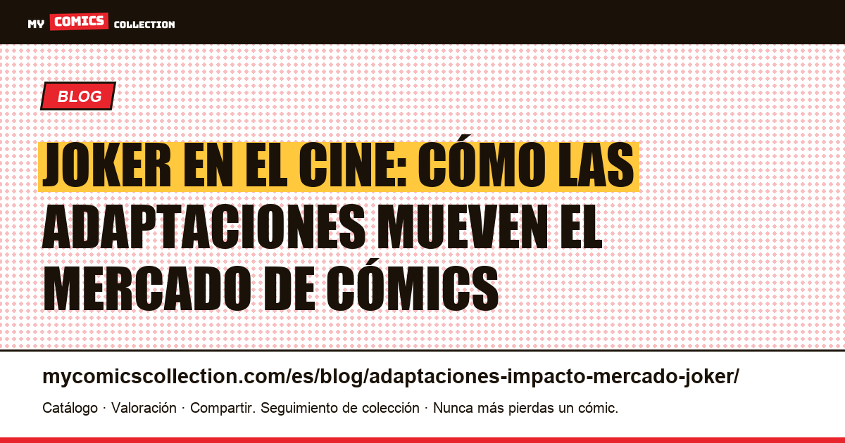 Adaptaciones del Joker: impacto en el mercado de cómics — ilustración del artículo