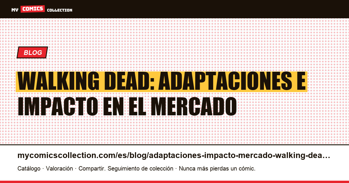 The Walking Dead: adaptaciones e impacto en el mercado — ilustración del artículo