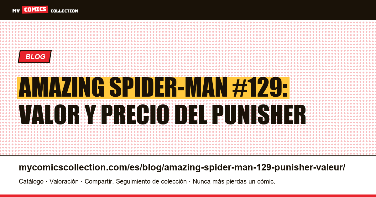Amazing Spider-Man #129: valor y guía del Punisher — ilustración del artículo