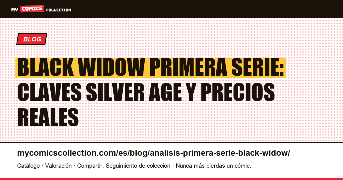 Black Widow primera serie: análisis de las claves y valores documentados — ilustración del artículo