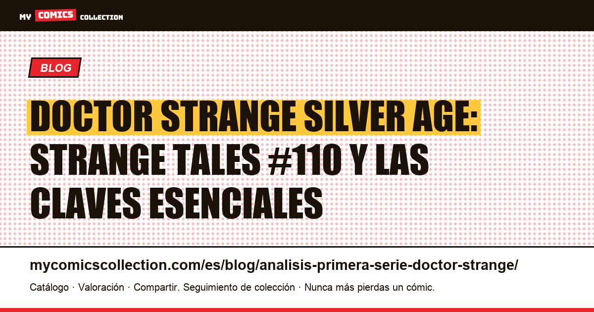 Doctor Strange: análisis de la primera serie y claves de la Edad de Plata — ilustración del artículo