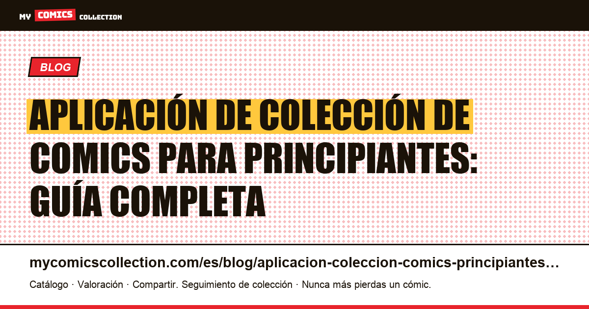 Aplicación de colección de comics para principiantes: cómo empezar en 2026 — ilustración del artículo