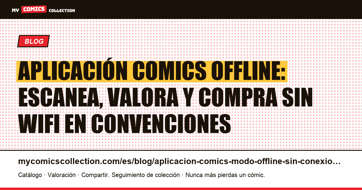 Aplicación de comics en modo sin conexión (offline): guía para convenciones y mercadillos — ilustración del artículo