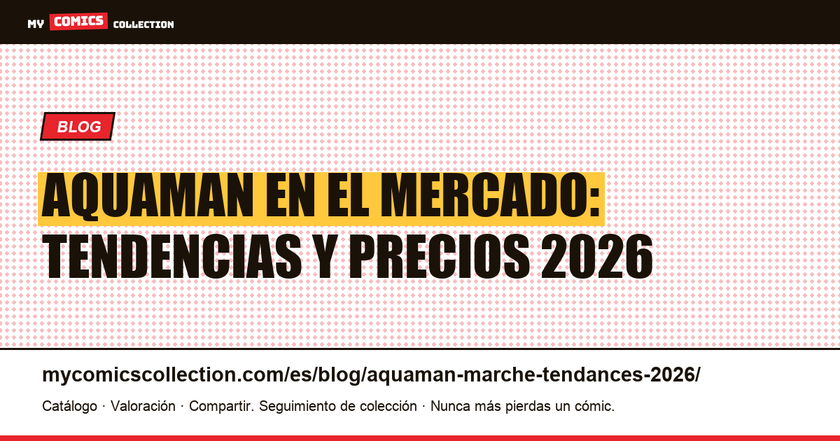 Aquaman en el mercado: tendencias y precios 2026 — ilustración del artículo