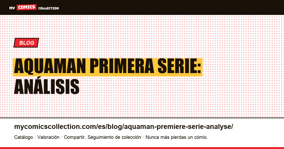 Aquaman primera serie: análisis — ilustración del artículo
