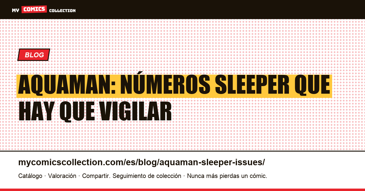 Aquaman: números sleeper que hay que vigilar — ilustración del artículo