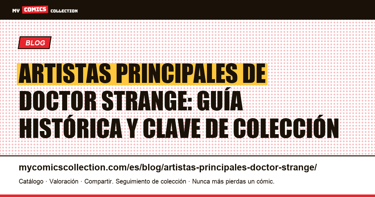 Artistas principales de Doctor Strange: de Ditko a Jason Aaron — ilustración del artículo