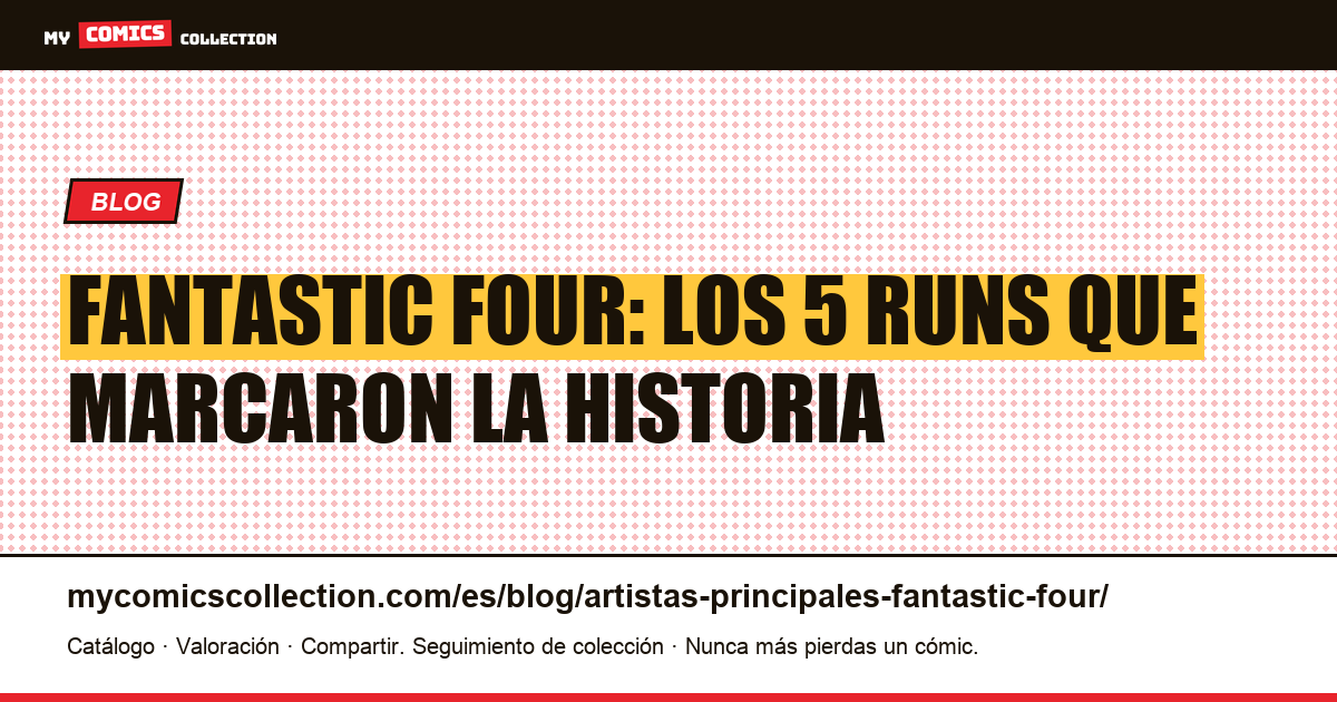 Artistas principales de Fantastic Four: las cinco eras creativas que definieron la serie — ilustración del artículo