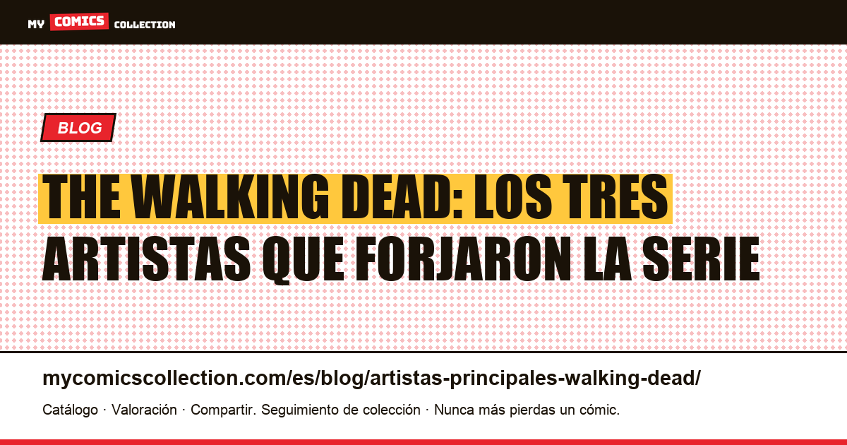 Artistas principales de The Walking Dead: Moore, Adlard y Rathburn — ilustración del artículo